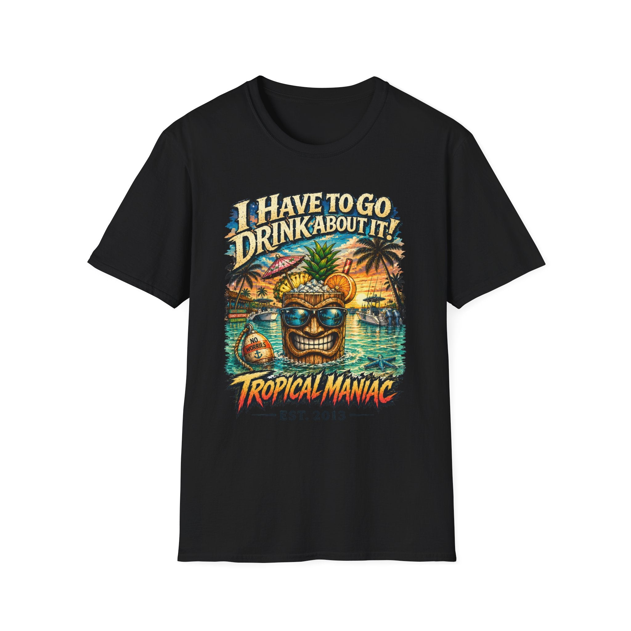 I Have To Go Drink About It T-Shirt