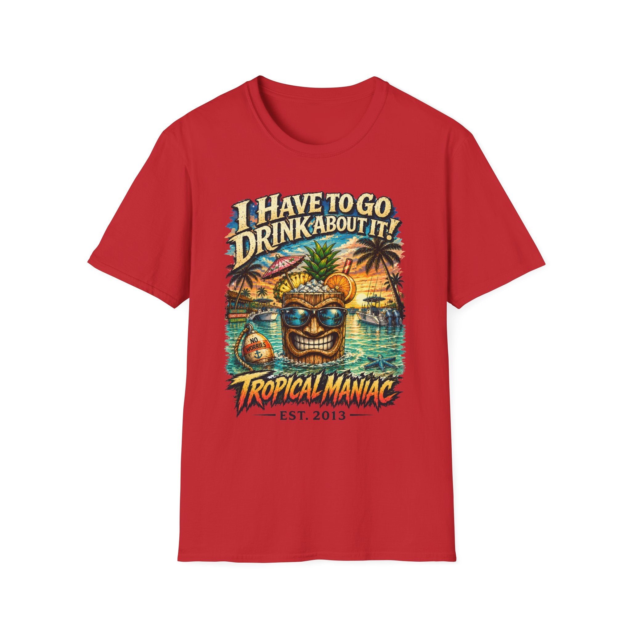 I Have To Go Drink About It T-Shirt